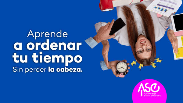 Aprende a Ordenar tu Tiempo. Sin Perder la Cabeza.